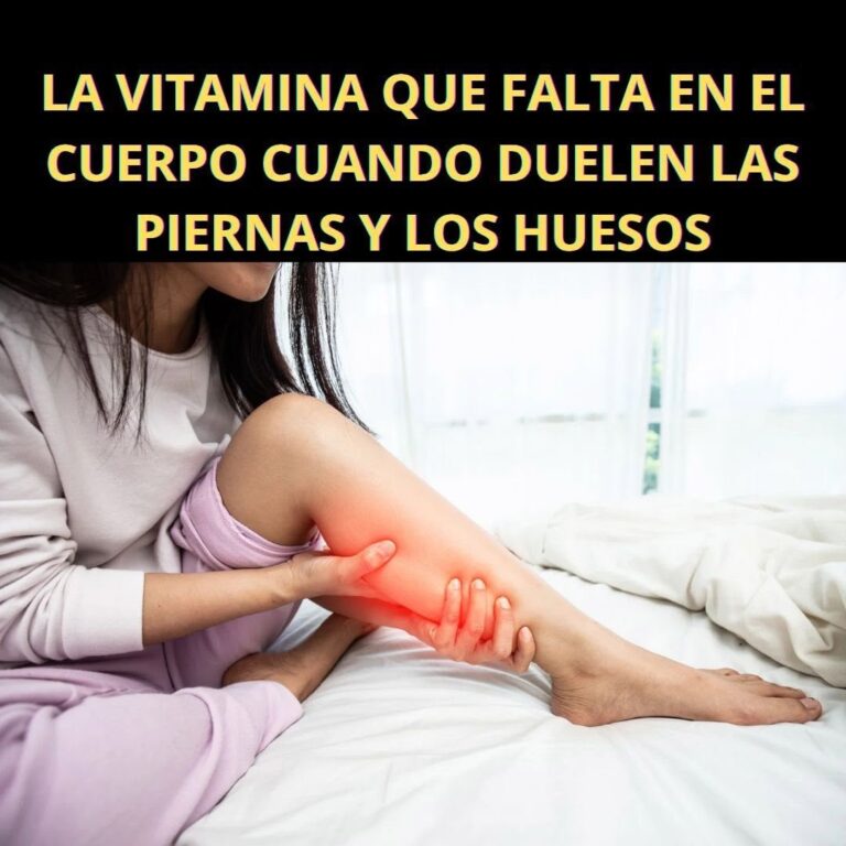 La vitamina que falta en el cuerpo cuando duelen las piernas