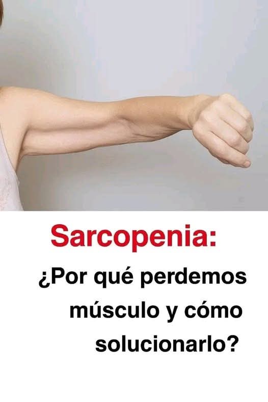 Sarcopenia: por qué perdemos músculo con la edad y qué se puede hacer para prevenirla