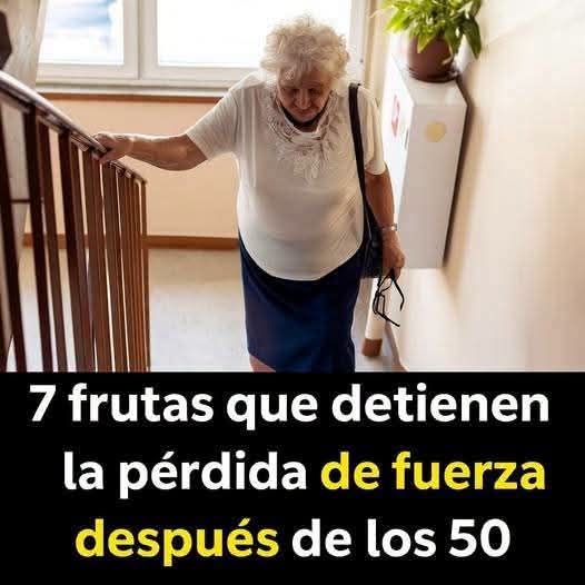7 frutas que ayudan a cuidar la fuerza muscular después de los 50